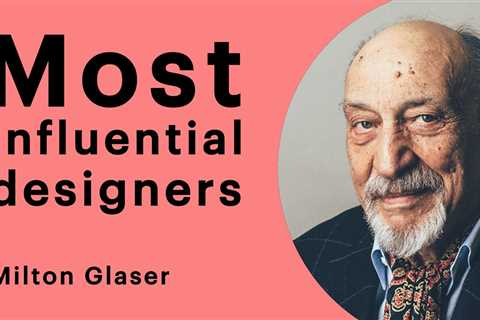 Milton Glaser - Most influential designers | D5 Media