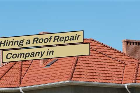 Hiring a Roof Repair Company in Amherst NY