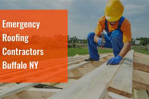 Emergency Roofing Contractors Buffalo NY