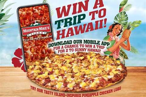 Mountain Mike’s Pizza Kicks off Summer With a Chance To Win a Tropical Hawaii Vacation!