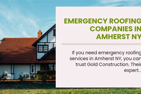 Emergency Roofing Companies in Amherst NY