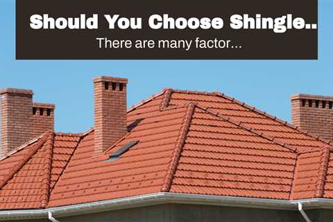 Should You Choose Shingle Replacement Or Repair?