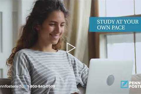 Open the Door to a Better Career with Penn Foster Education