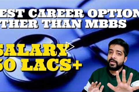 CAREER OPTIONS OTHER THAN MBBS | CAREER OPTIONS IN MEDICAL| MEDICAL CAREER OPTIONS BY SHASHANK TYAGI