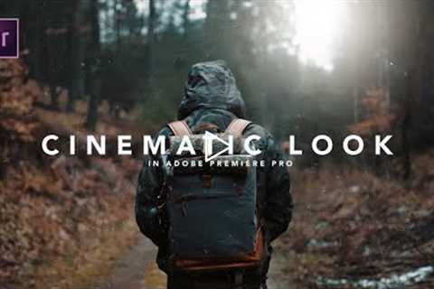 How to get the CINEMATIC LOOK in Premiere Pro Tutorial