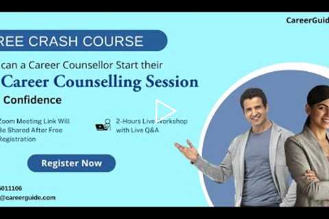 Crash Course on How to Start Your 1st Career Counselling Session With Confidence?