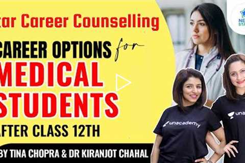 Star Career Counselling: Career Options for Medical Students After Class 12th | Tina & Dr. Kiran