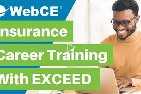 WebCE EXCEED Insurance Career Training