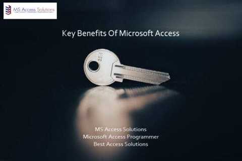 Key Benefits of the Microsoft Access Database |