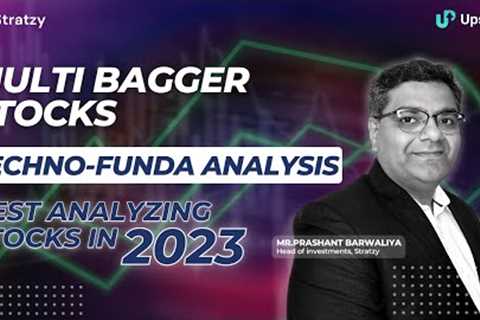 Best way of Analyzing stocks in 2023 @Upsurge_club l Techno-Funda Analysis I Multi bagger stocks