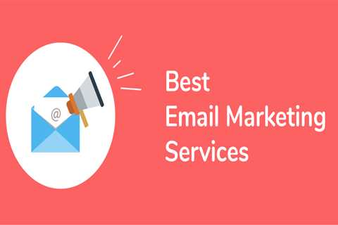 The Best Email Marketing Companies