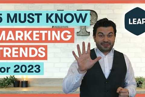 5 Marketing Trends you need to know for your business in 2023