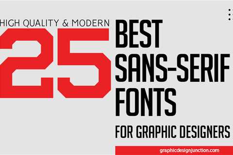 25 Best Sans Serif Fonts For Graphic Designers