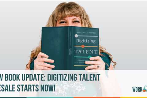 New Book Update: Digitizing Talent Presale Starts Now!