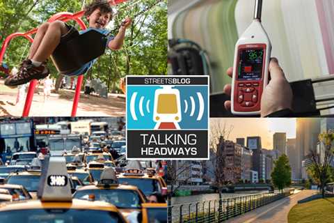 Talking Headways Podcast: Building the Right Urban Sound