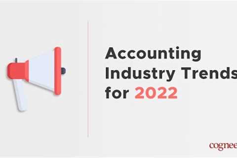 Latest Accounting Trends Could Help You Grow Your Business in 2022