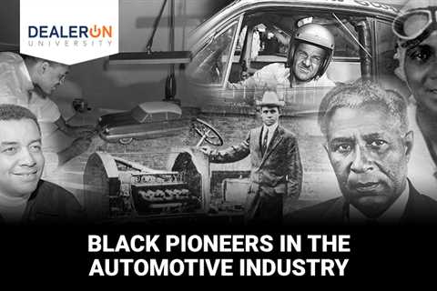 Black Pioneers in the Automotive Industry