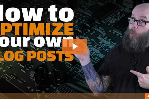 How do you optimize your blog posts?