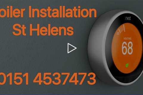 Boiler Replacement or Installation St Helens Landlord Residential & Commercial Services Free Quote