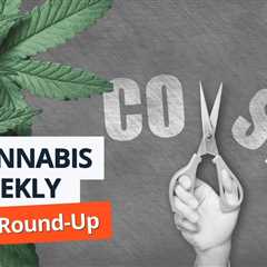 Cannabis Weekly Round-Up: Columbia Care Makes Cost-cutting Moves