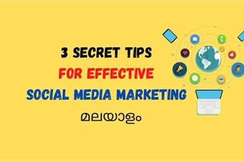 3 Secret Tips for Effective Social Media Marketing | Malayalam