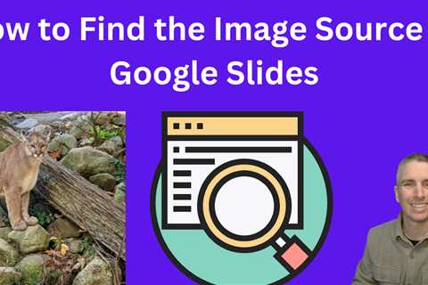 How to Find the Source for Images in Google Slides