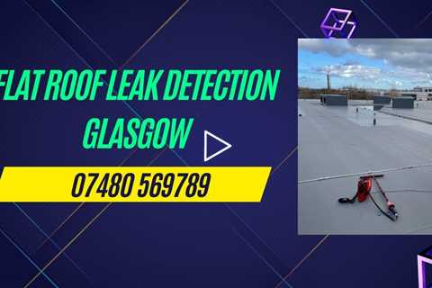 Flat Roof Leak Detection Glasgow Commercial Roof Inspectors Call For A Free Roof Inspection Quote