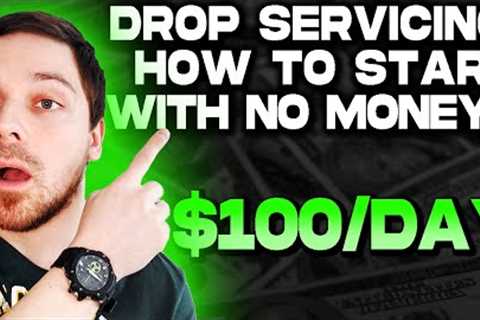 How To Start Drop Servicing With No Money? Drop Service WITHOUT MONEY!