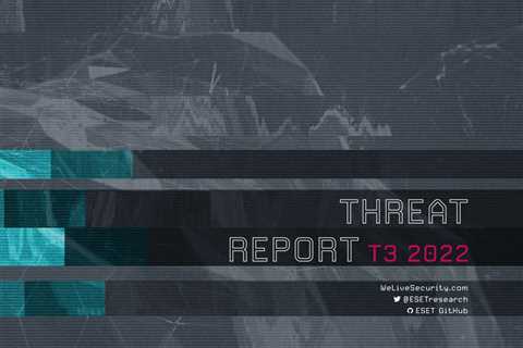 ESET Threat Report T3 2022