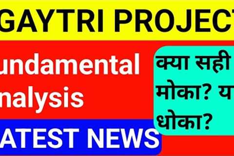 Gayatri Projects Share: Latest News, Analysis & Review You Must Know