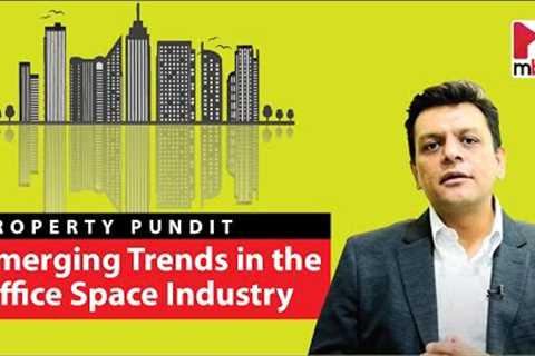 Emerging Trends in the Office Space Industry