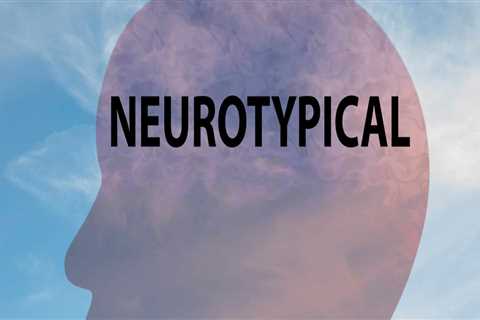 What does it mean to not be neurotypical?