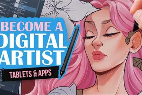 A Beginners Guide to Become a Digital Artist 💻✏️ Drawing Tablets & Apps (2022)