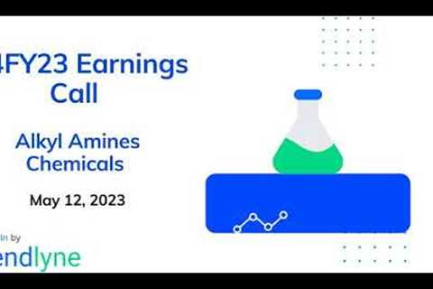 Alkyl Amines Chemicals Earnings Call for Q4FY23 and Full Year