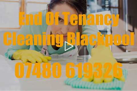 Pre & End Of Tenancy Cleaning Blackpool For Tenants Estate Agents & Landlords Move Out Cleaners