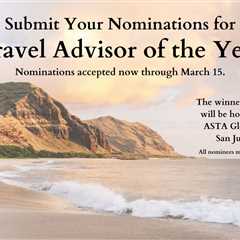 ASTA Accepting Nominations for 'Entrepreneur' and 'Travel Advisor' of the Year..