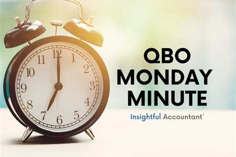 QBO Monday Minute: Project Estimates vs. Actual Profitability Reports