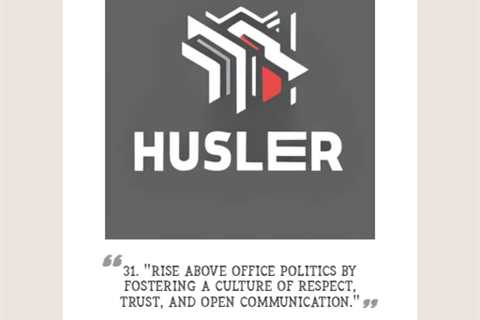 “Rise above office politics by fostering a culture of respect, trust, and open communication.”