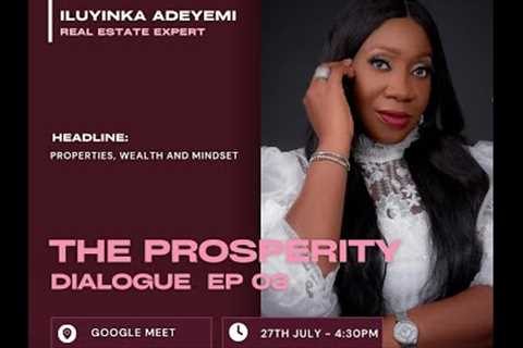 THE PROSPERITY DIALOGUE EP 03 WITH MRS ILUYINKA ADEYEMI. SNIPPET - EMERGING TRENDS AND VALUATION