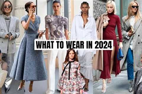 10 Wearable Fashion Trends That Will Be HUGE In 2024