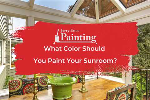 What Color Should You Paint Your Sunroom?