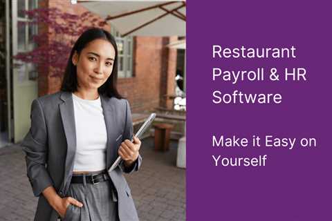 Restaurant Payroll and HR Software: Make it Easy on Yourself