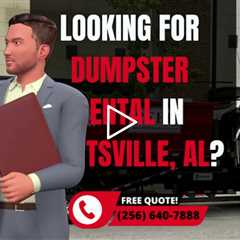 Dumpster Rental Medical District, Huntsville AL