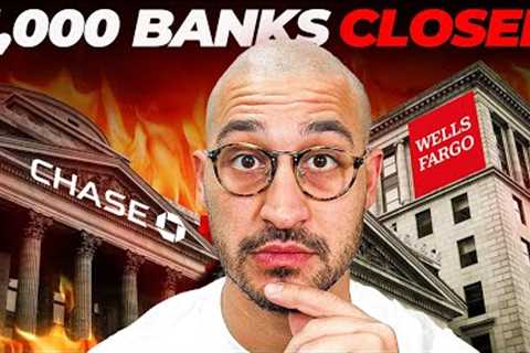 3,000 Banks JUST Closed