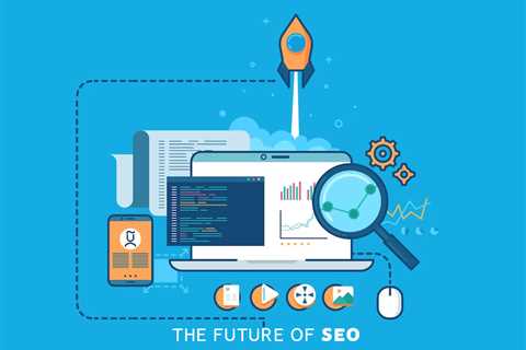 The Future of SEO: What You Need to Know to Stay Ahead