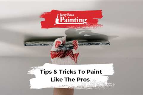 Tips & Tricks To Paint Like The Pros