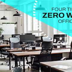 Maximizing Efficiency: Top Tips for a Zero Waste Office