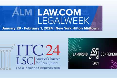 The Week Of Jan. 29 Brings Three Legal Tech Conferences, Spanning Biglaw, SmallLaw, And A2J