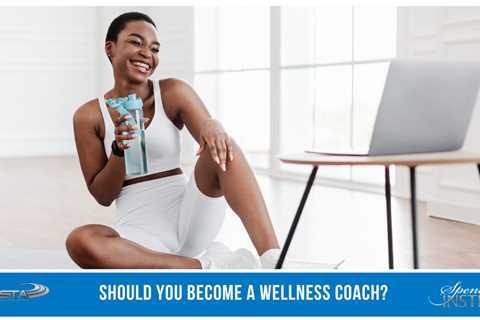 What Are the Best Career Opportunities for Wellness Coaches?