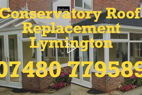 Lymington Conservatory Roof Replacement Keep You And Your Family Warm And Comfortable All Year Round